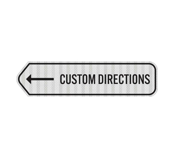 Add Your Custom Directions Aluminum Sign (EGR Reflective)
