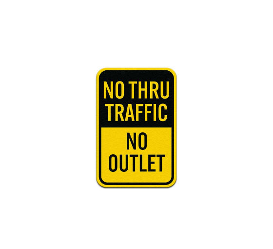 No Thru Traffic No Outlet Aluminum Sign (Non Reflective)
