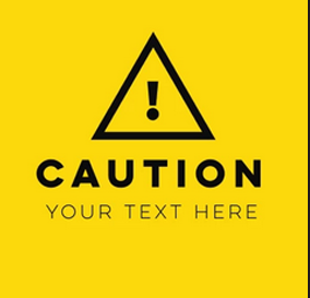 Caution