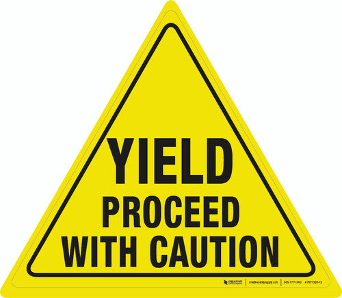 Yield Proceed with Caution Floor Sign