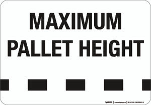 Maximum Pallet Height - Wall Sign