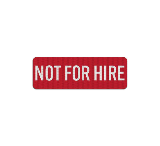 Truck Safety Not For Hire Decal (EGR Reflective)