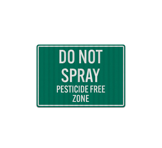 Do Not Spray Pesticide Free Zone Decal (EGR Reflective)