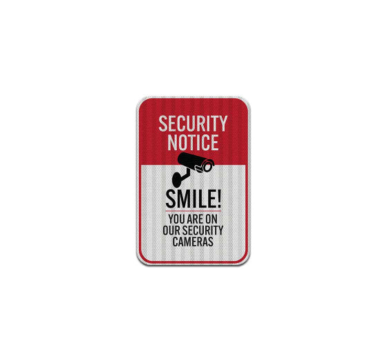 Smile You Are On Our Security Cameras Aluminum Sign (HIP Reflective)