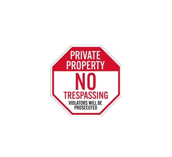No Trespassing Violators Will Be Prosecuted Aluminum Sign (Non Reflective)